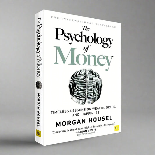 The Psychology of Money: Timeless Lessons on Wealth, Greed, and Happiness English Finance Books