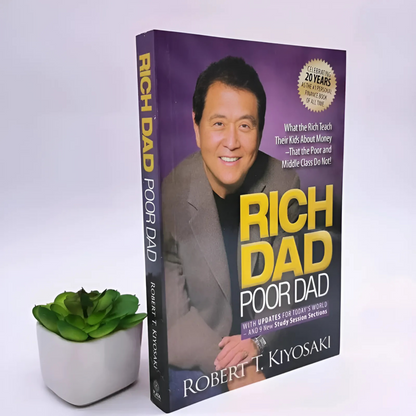 Rich Dad Poor Dad by Robert T. Kiyosaki - What the Rich Teach Their Kids About Money That the Poor and Middle Class Do Not